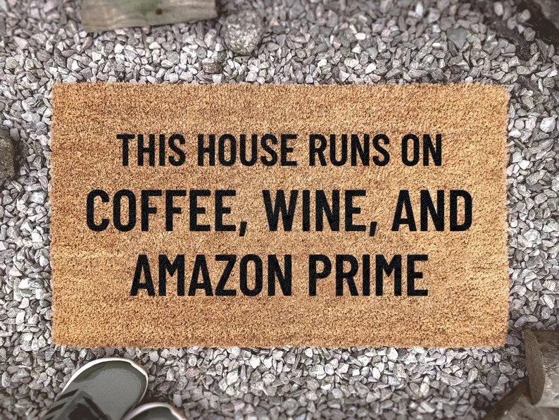 This House Runs On Coffee Wine And Amazon Prime, Custom Coir Doormat, Welcome Mat, Housewarming Decor Gift