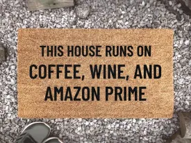 This House Runs On Coffee Wine And Amazon Prime, Custom Coir Doormat, Welcome Mat, Housewarming Decor Gift